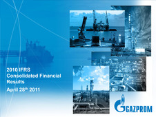 «Газпром» представляет консолидированные результаты своей деятельности по Международным стандартам финансовой отчетности (МСФО) за 2010 год
